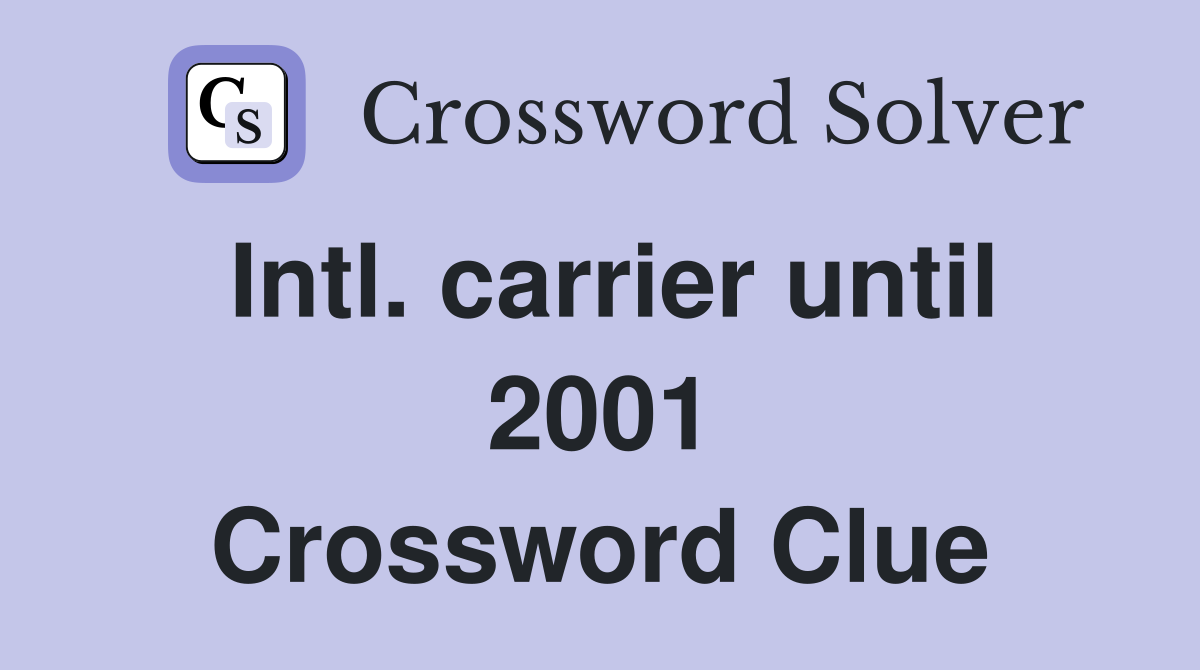 Intl. carrier until 2001 Crossword Clue