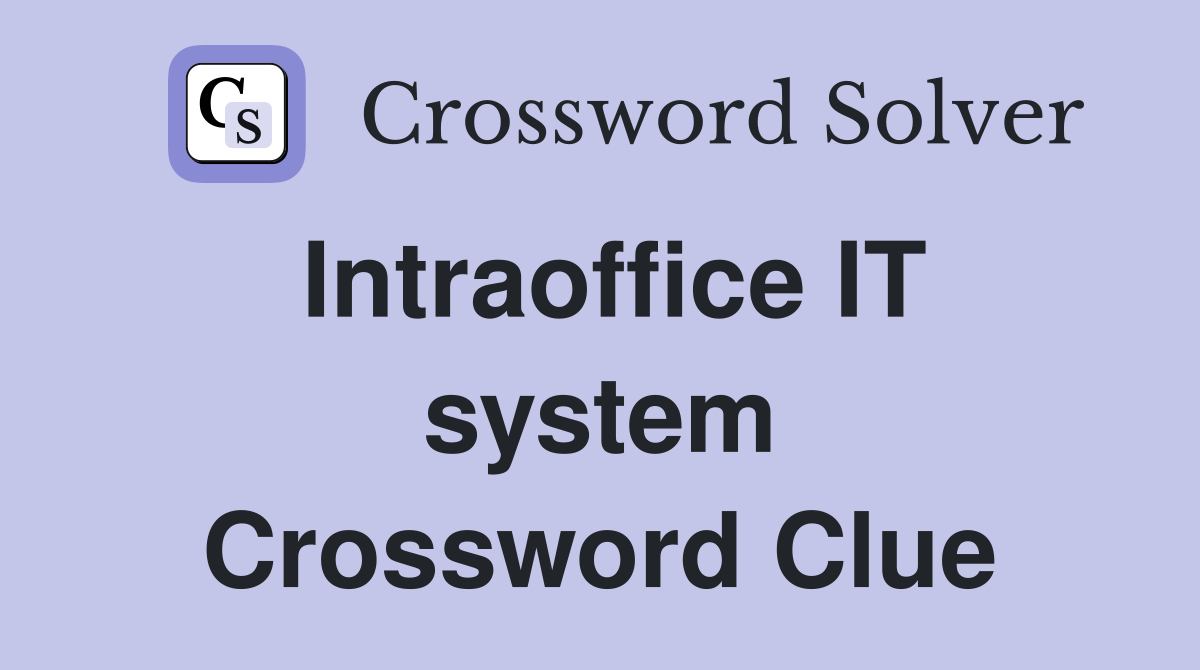 Intraoffice IT system Crossword Clue