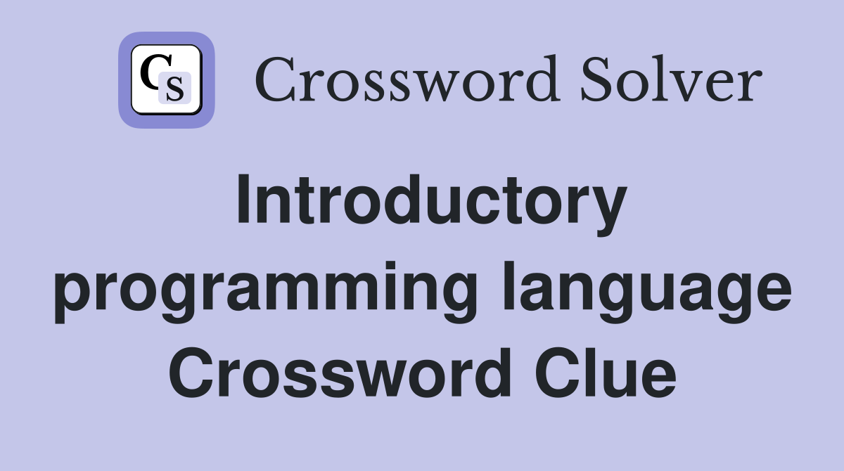 Introductory programming language Crossword Clue