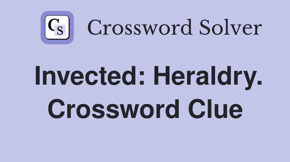 Invected: Heraldry. Crossword Clue