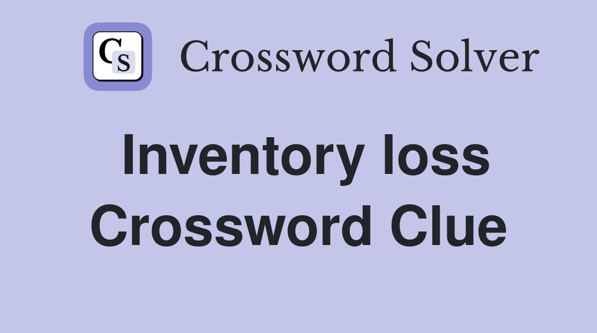 Inventory loss Crossword Clue