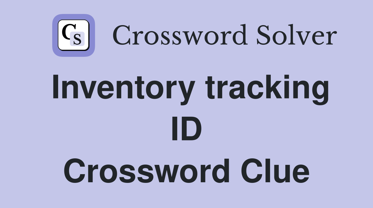 Inventory tracking ID Crossword Clue