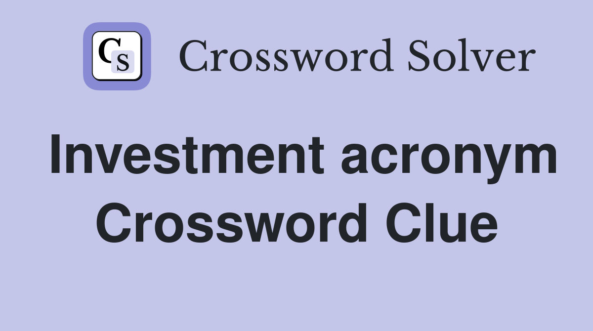 Investment acronym Crossword Clue