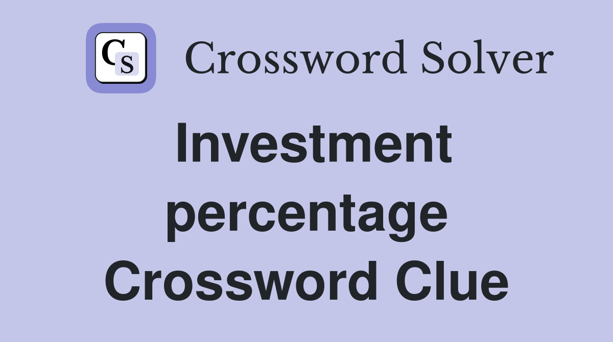 Investment percentage Crossword Clue