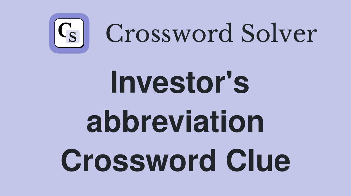 Investor's abbreviation Crossword Clue