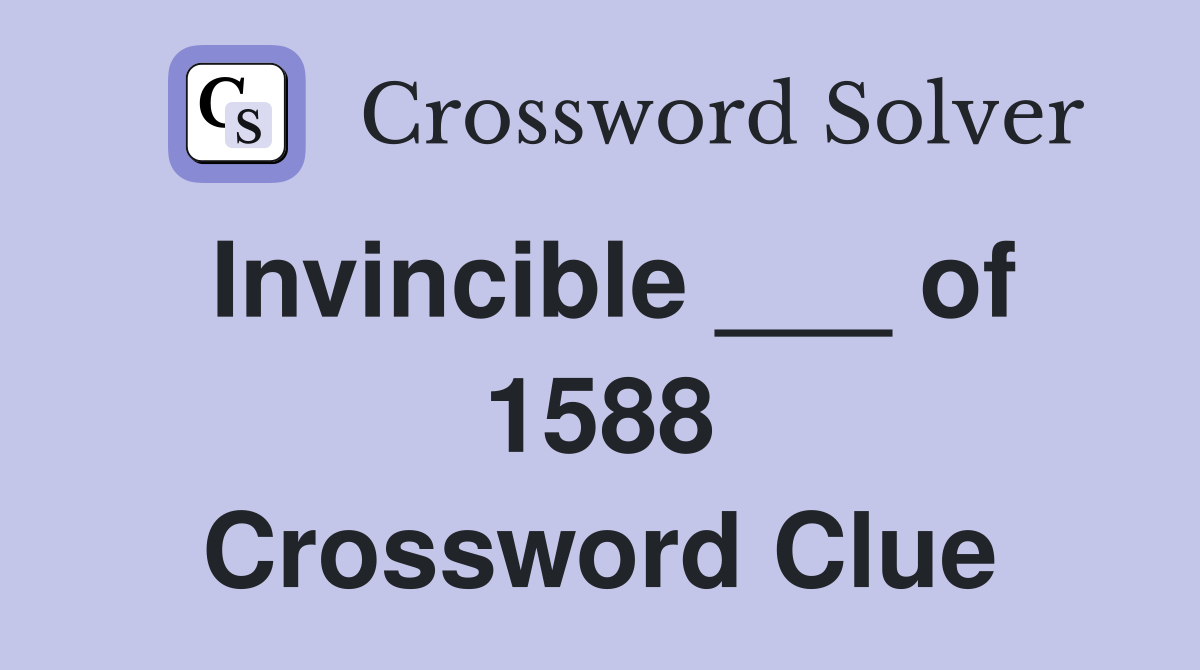 Invincible ___ of 1588 Crossword Clue