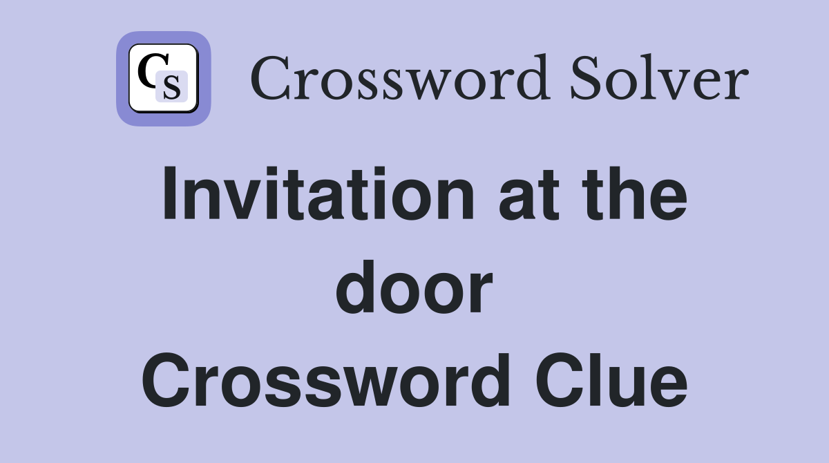 Invitation at the door Crossword Clue