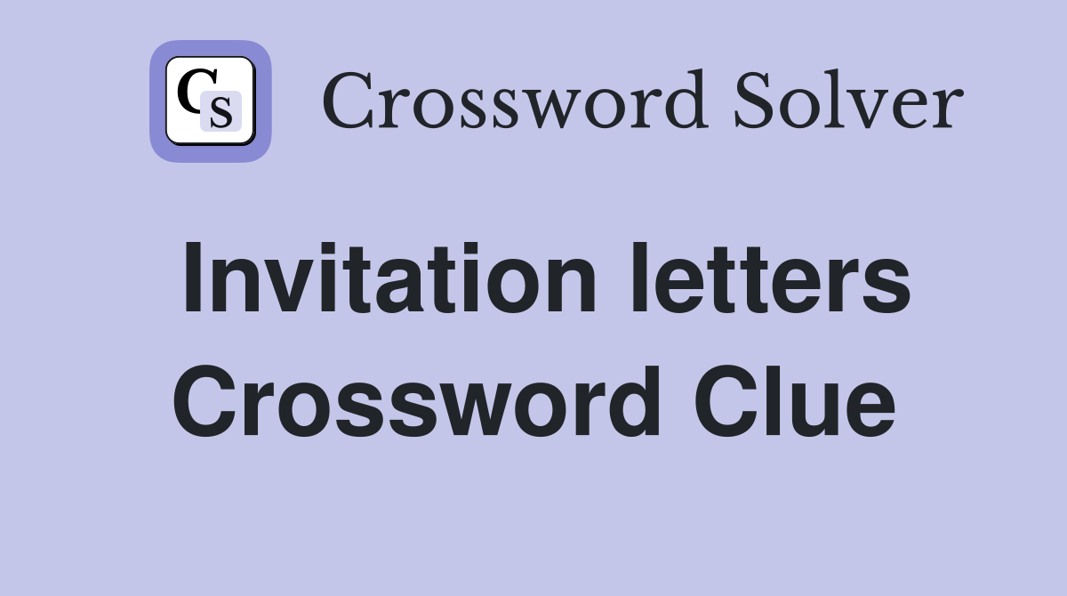 Invitation letters Crossword Clue