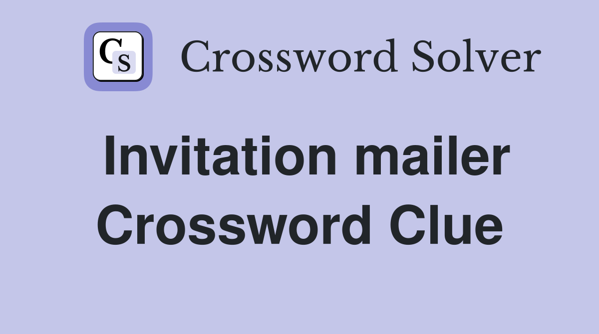 Invitation mailer Crossword Clue