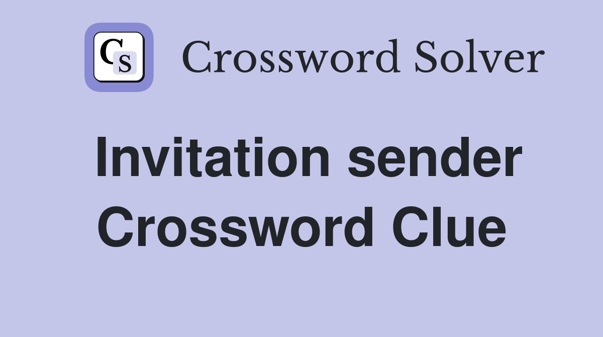 Invitation sender Crossword Clue