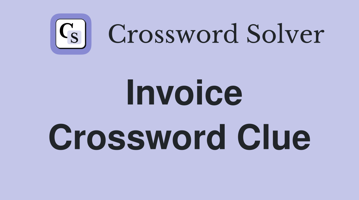 Invoice Crossword Clue Answers Crossword Solver