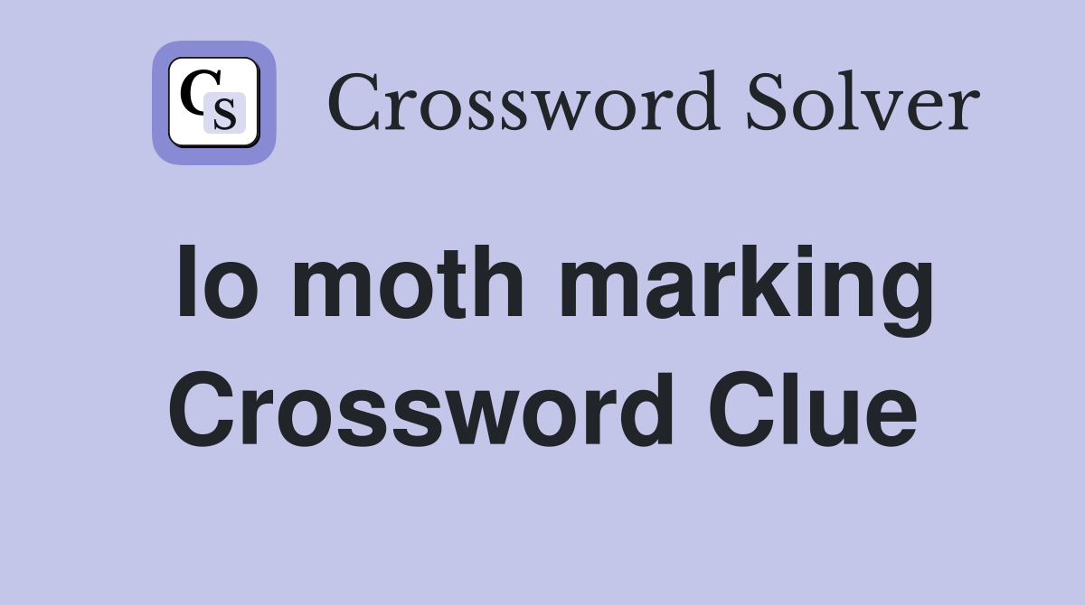 Io moth marking Crossword Clue