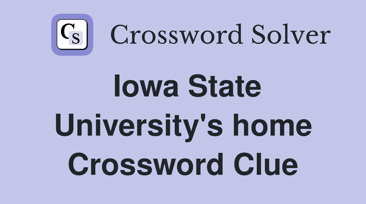 Iowa State University's home Crossword Clue