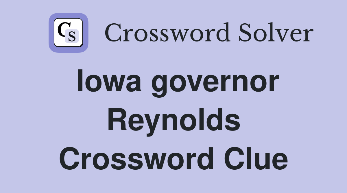 Iowa governor Reynolds Crossword Clue