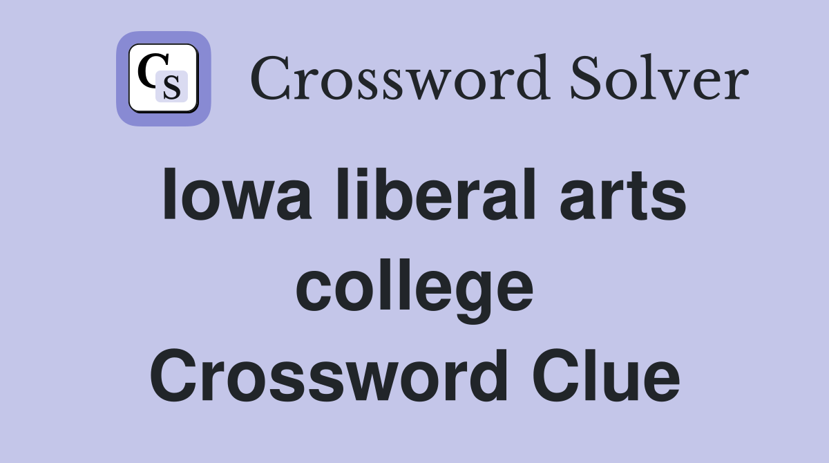 Iowa liberal arts college Crossword Clue