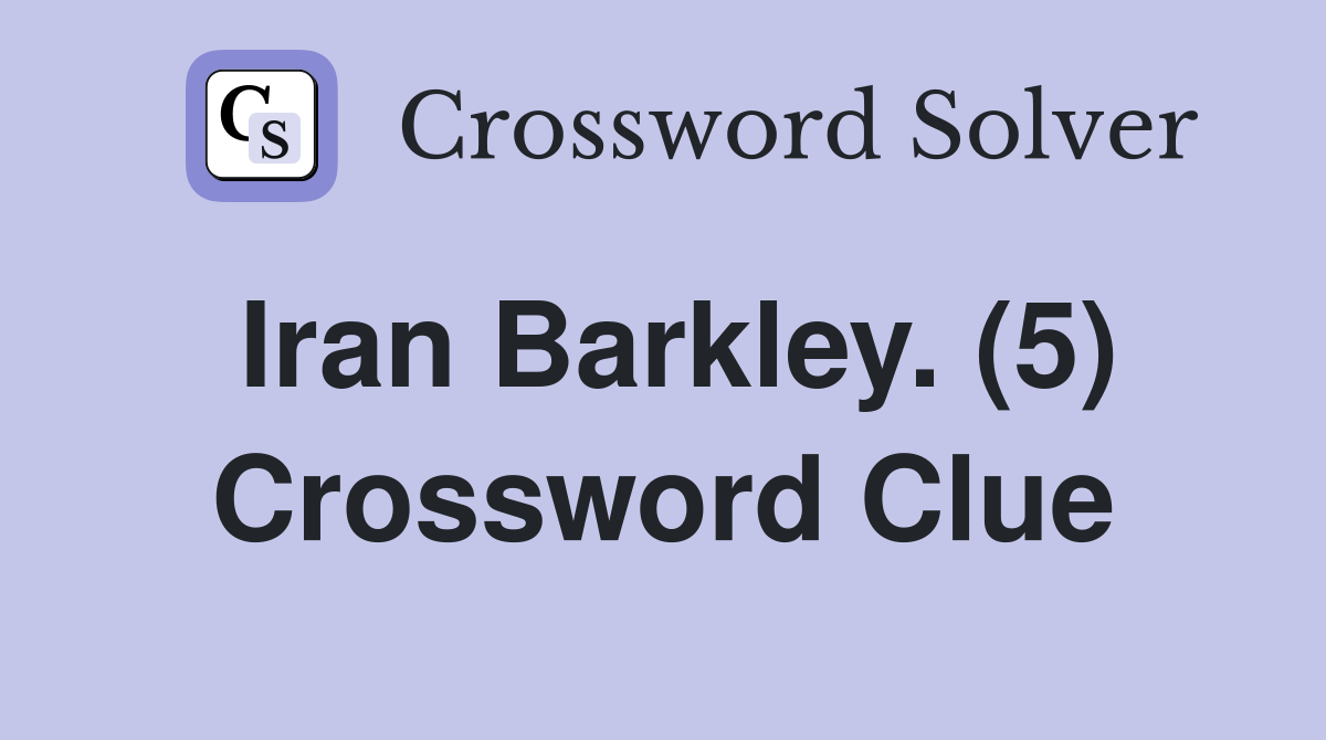 Iran Barkley. (5) Crossword Clue