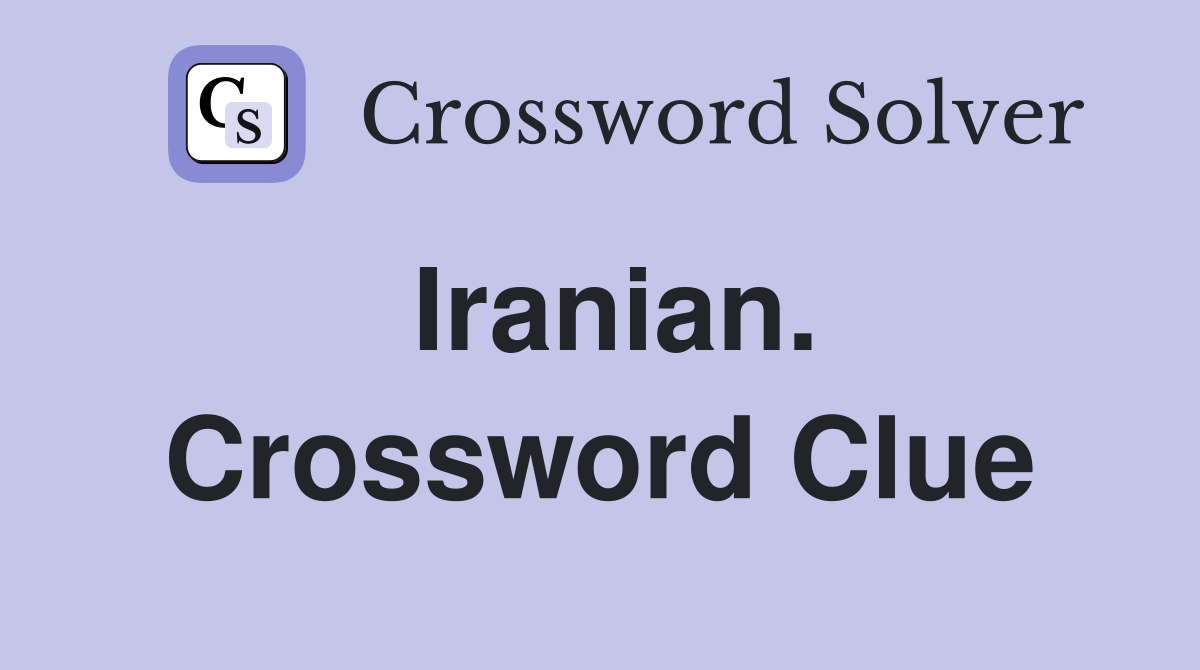 Iranian. Crossword Clue