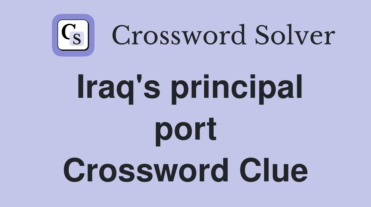 Iraq's principal port Crossword Clue