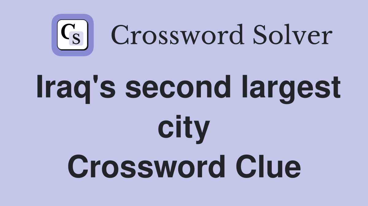 Iraq #39 s second largest city Crossword Clue Answers Crossword Solver