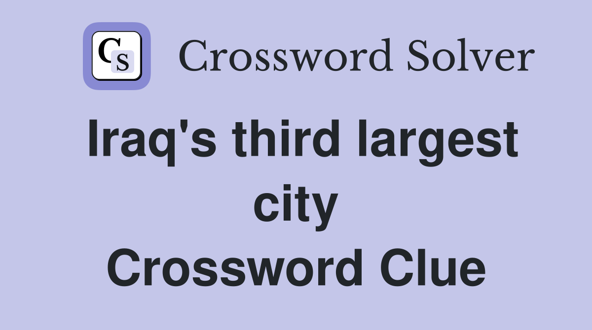 Iraq's third largest city Crossword Clue