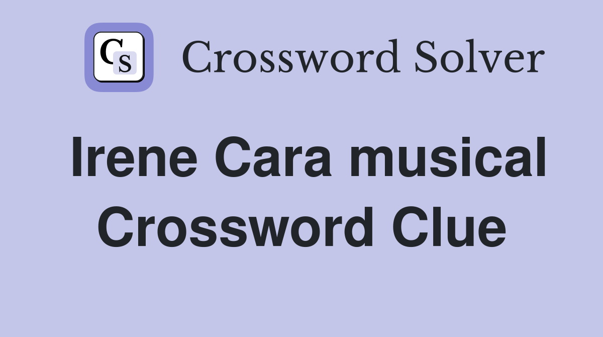 Irene Cara musical Crossword Clue