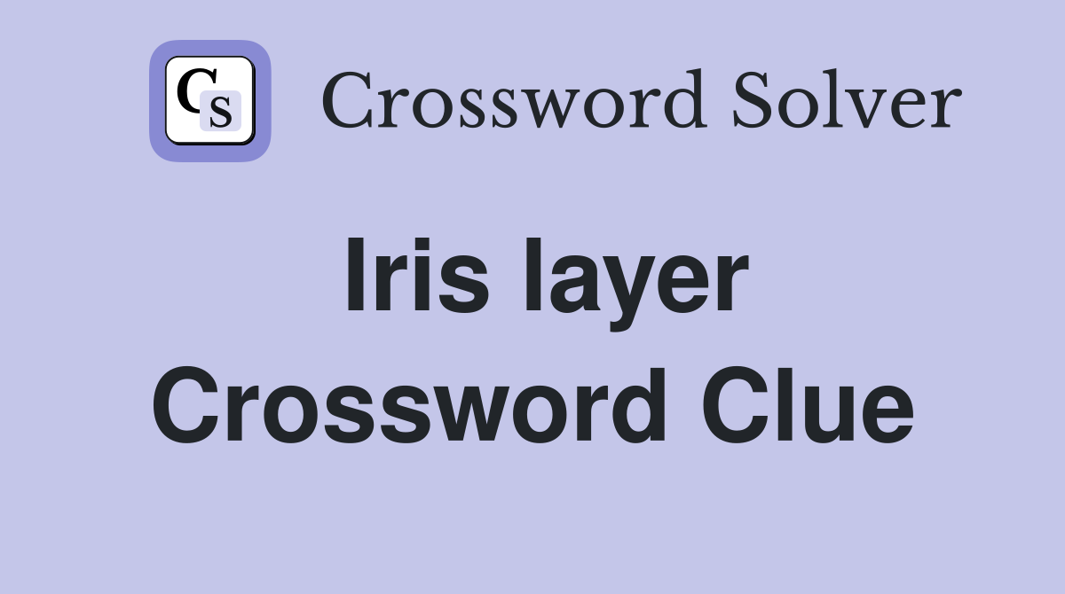 Iris layer Crossword Clue