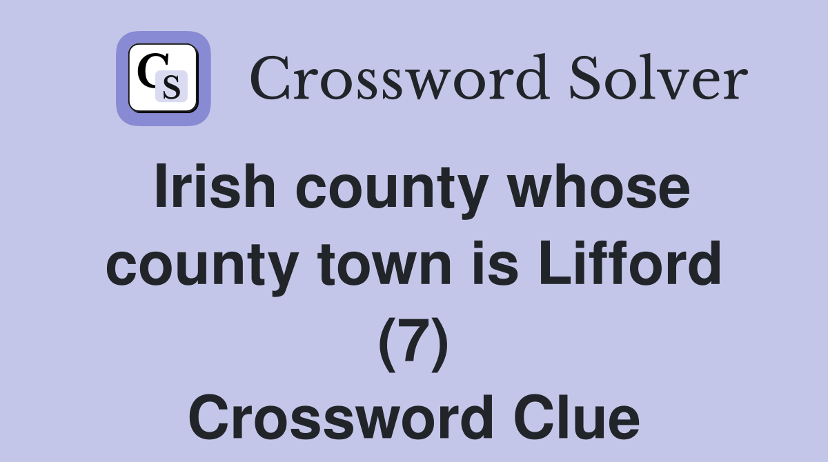 Irish county whose county town is Lifford (7) Crossword Clue