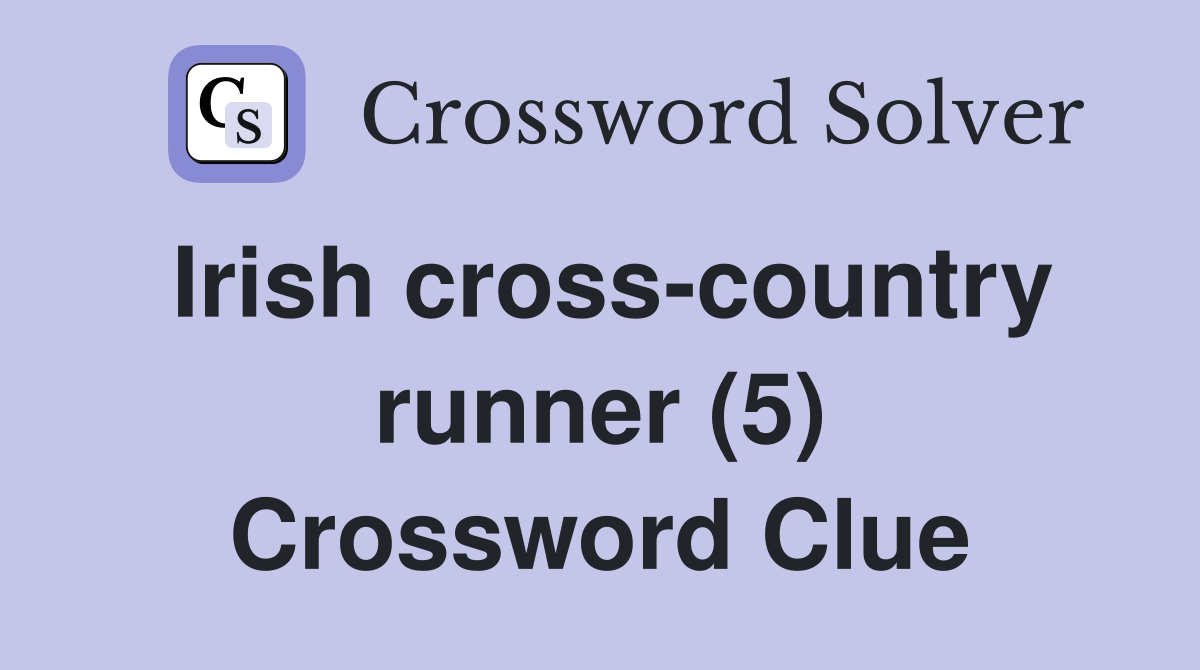 Irish cross-country runner (5) Crossword Clue