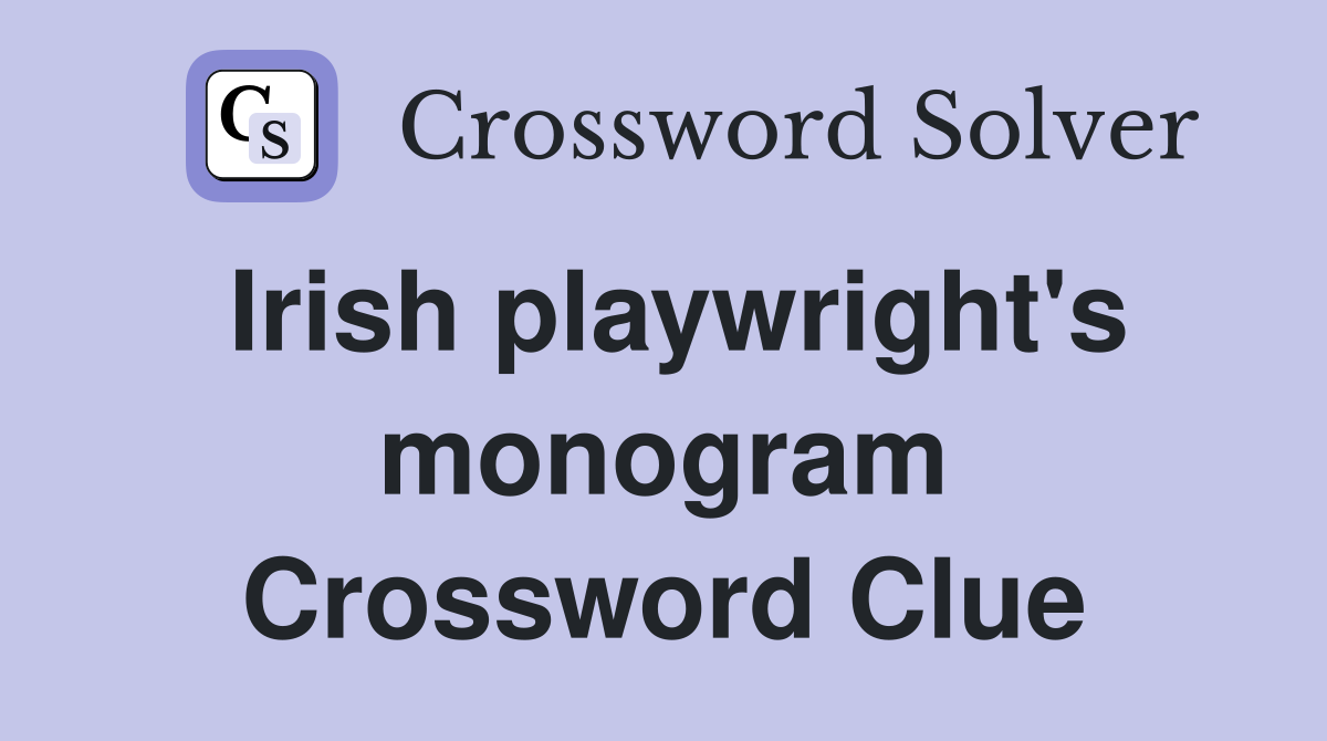 Irish playwright's monogram Crossword Clue