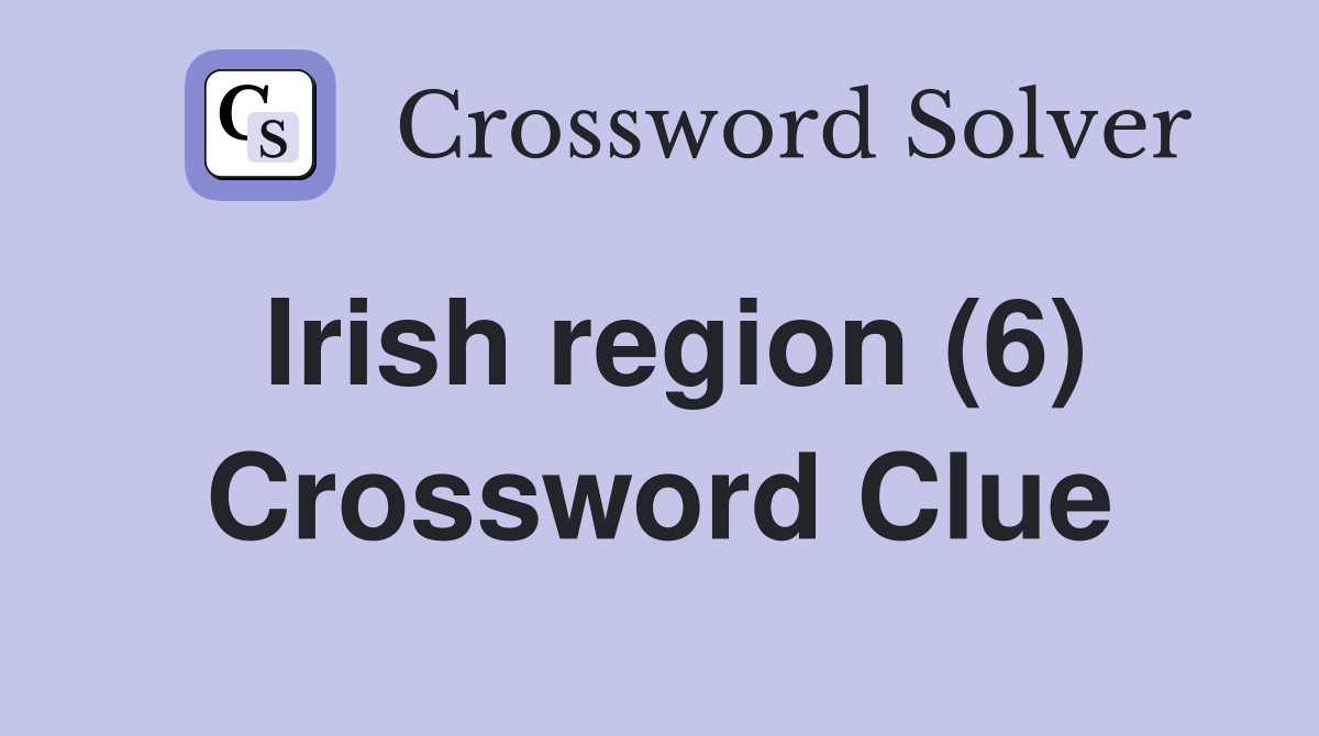 Irish region (6) Crossword Clue