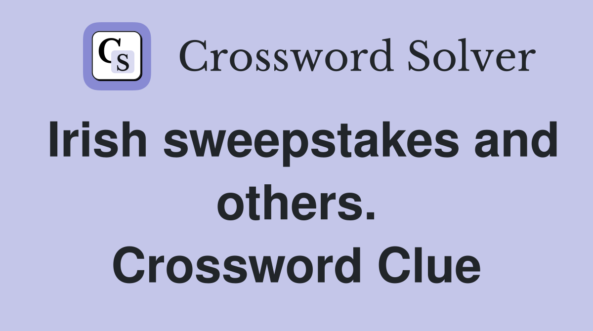 Irish sweepstakes and others. Crossword Clue