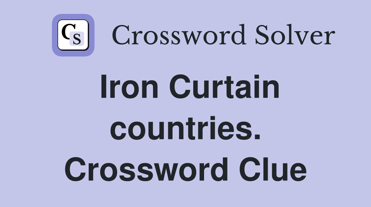 Iron Curtain countries. Crossword Clue
