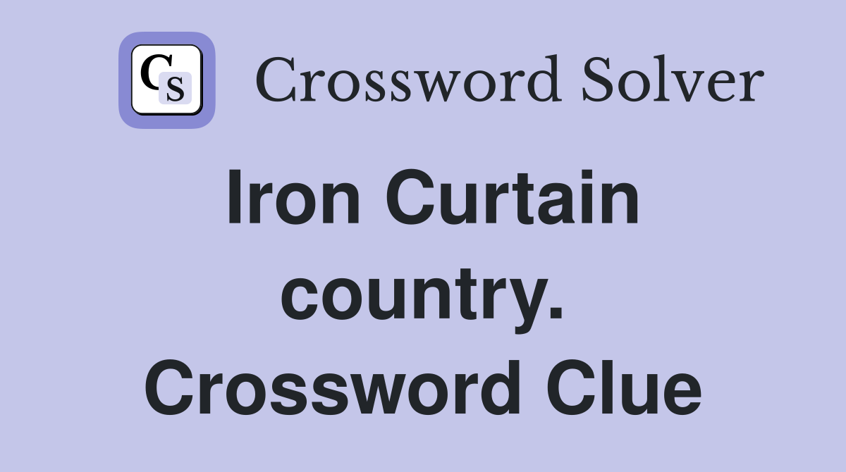 Iron Curtain country. Crossword Clue