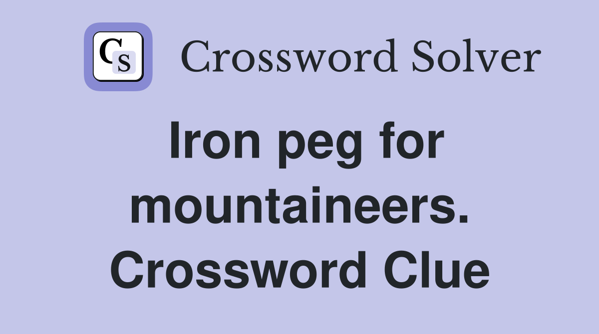 Iron peg for mountaineers. Crossword Clue
