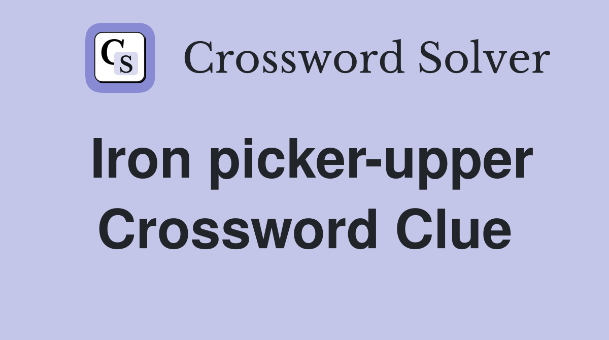 Iron picker-upper Crossword Clue