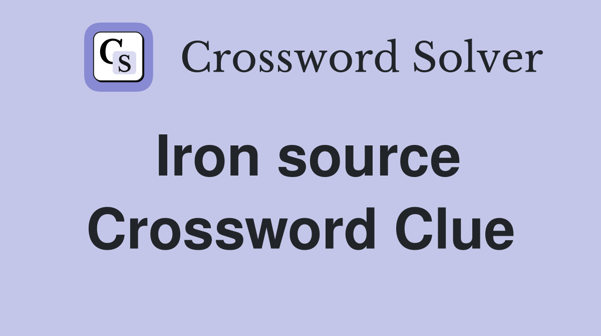 Iron source Crossword Clue