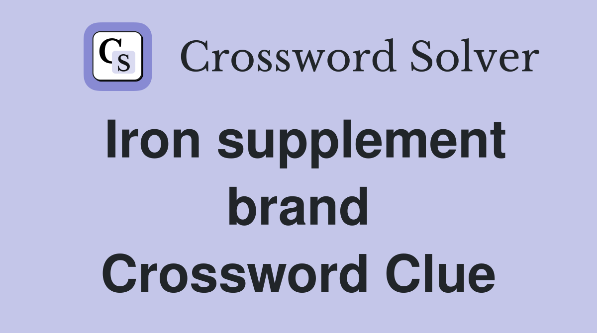 Iron supplement brand Crossword Clue