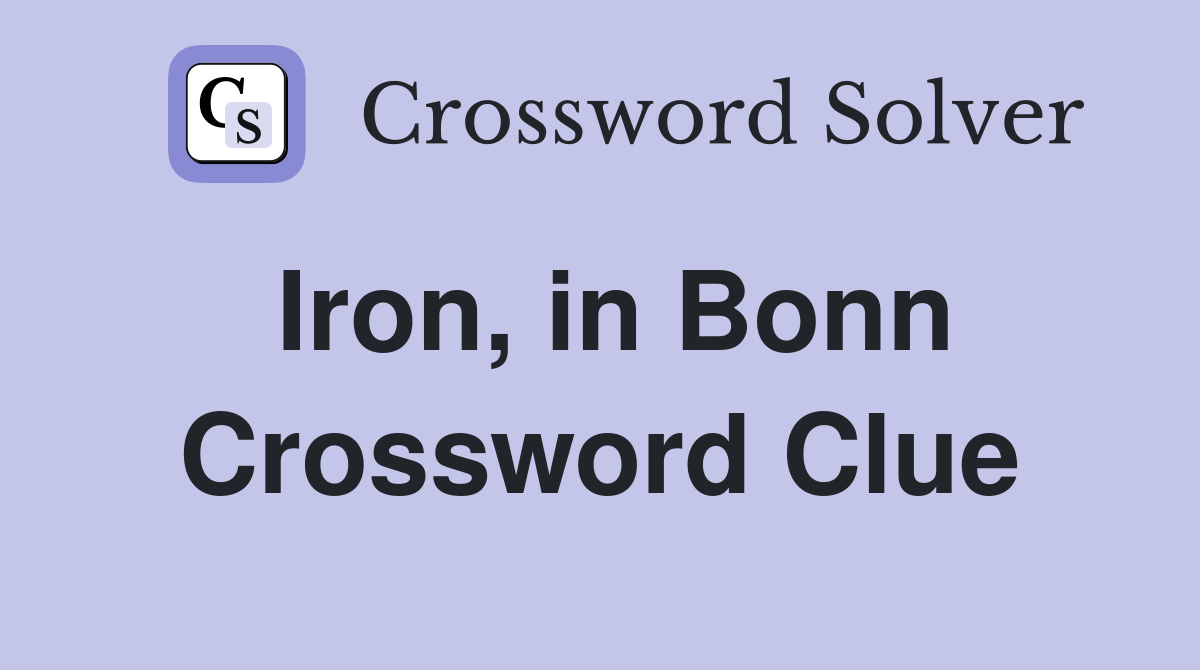 Iron, in Bonn Crossword Clue