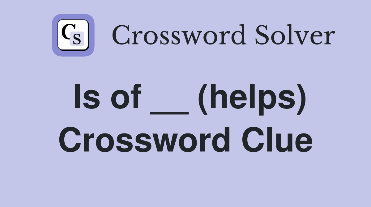 Is of __ (helps) Crossword Clue