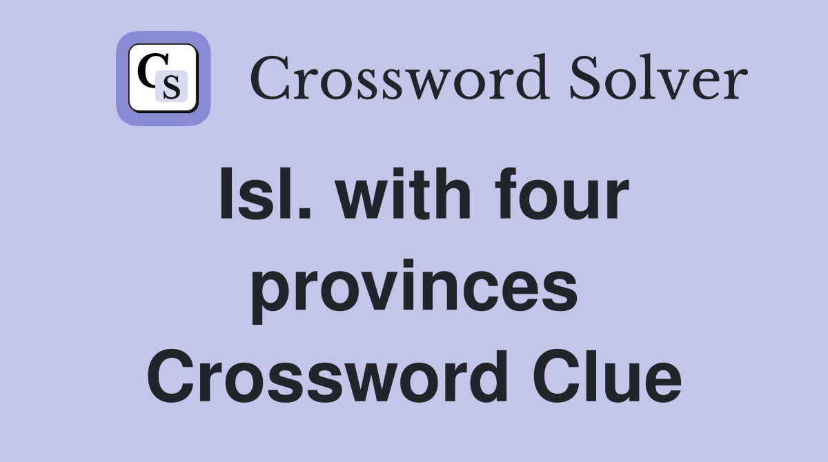 Isl. with four provinces Crossword Clue