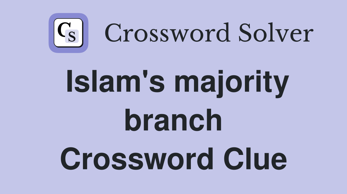 Islam's majority branch Crossword Clue