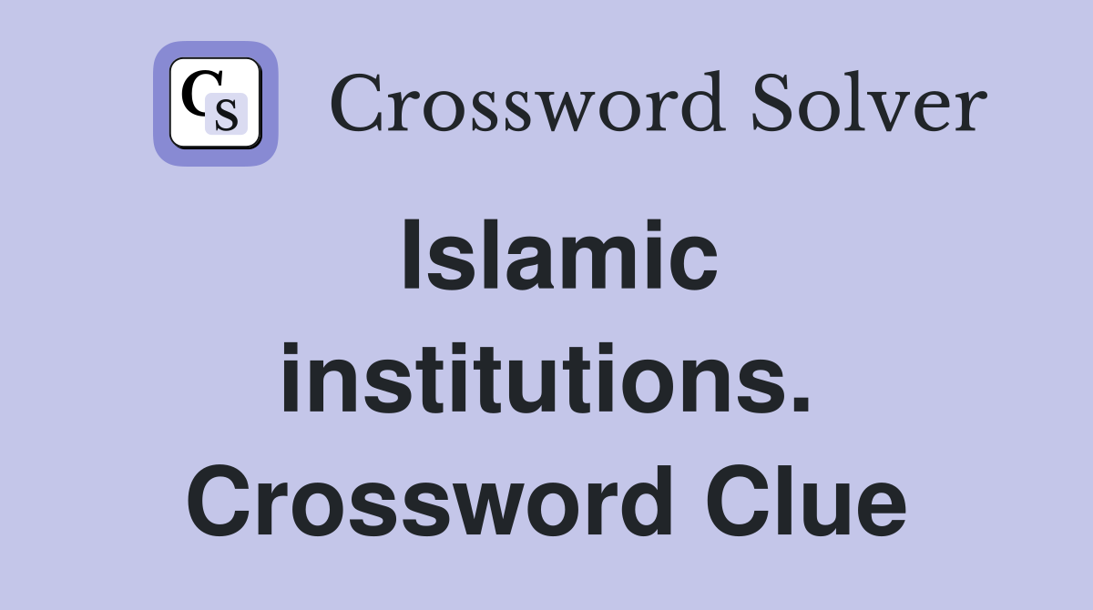 Islamic institutions. Crossword Clue