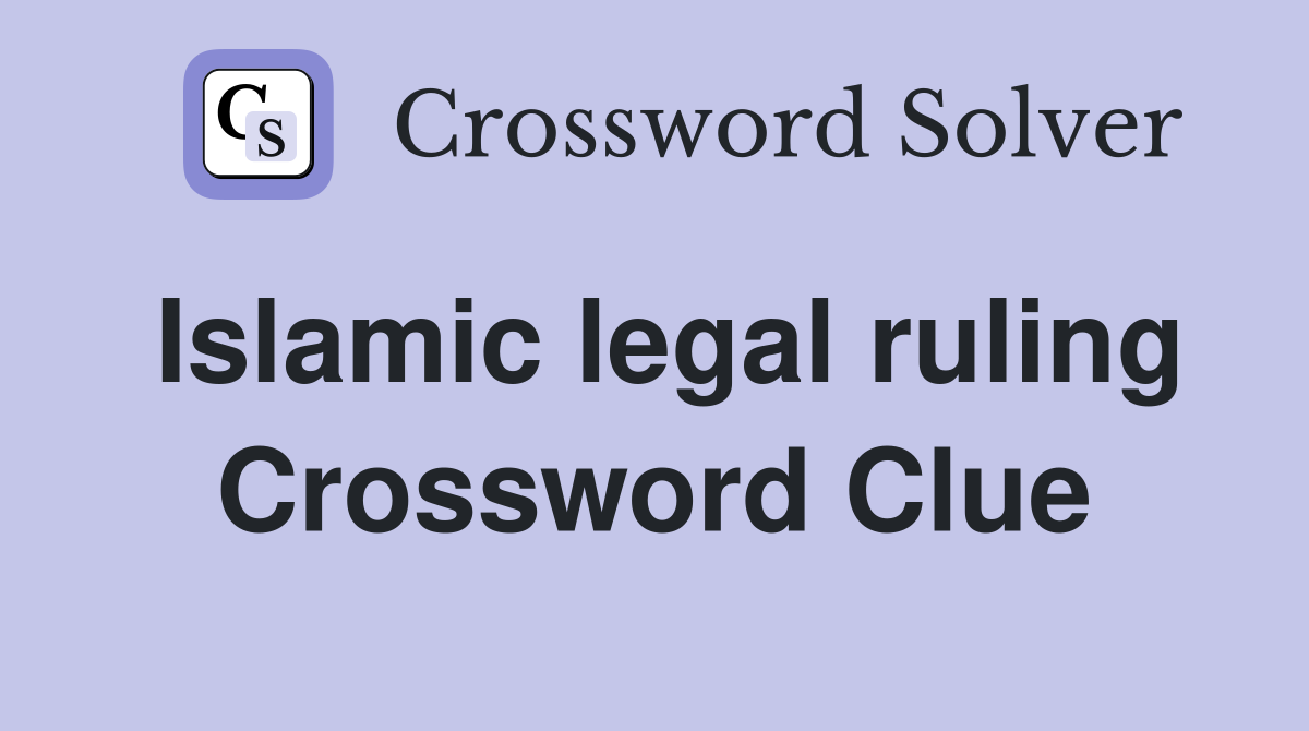 Islamic legal ruling Crossword Clue
