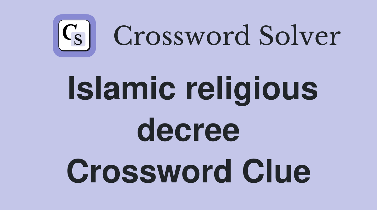 Islamic religious decree Crossword Clue