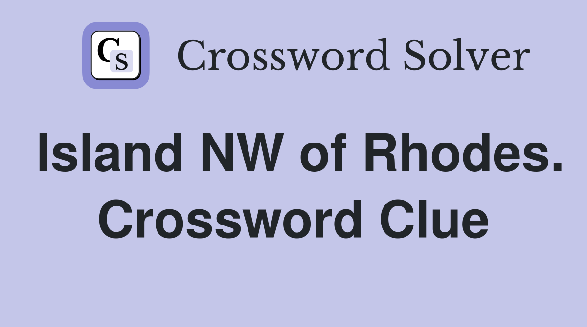 Island NW of Rhodes. Crossword Clue