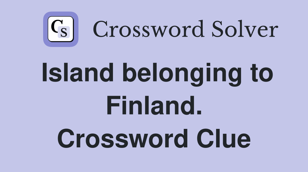 Island belonging to Finland. Crossword Clue