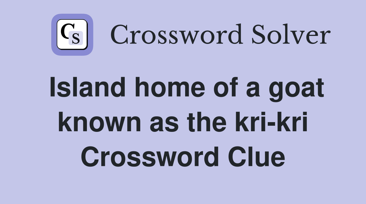 Island home of a goat known as the kri-kri Crossword Clue