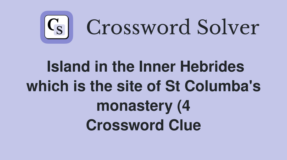Island in the Inner Hebrides which is the site of St Columba #39 s Island in the Inner Hebrides which is the site of St Columba #39 s