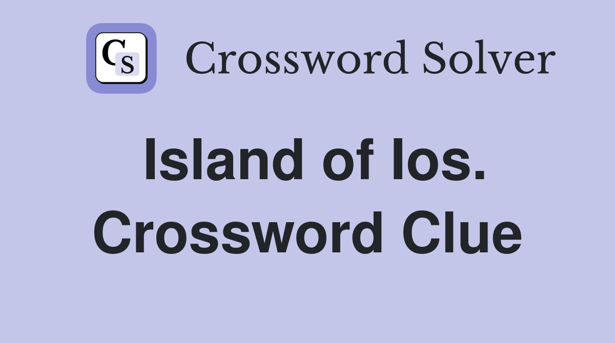 Island of Ios. Crossword Clue