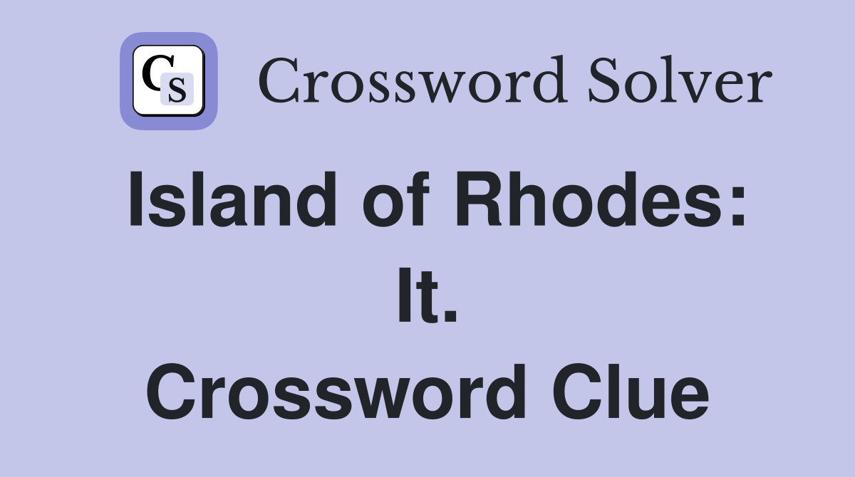 Island of Rhodes: It. Crossword Clue